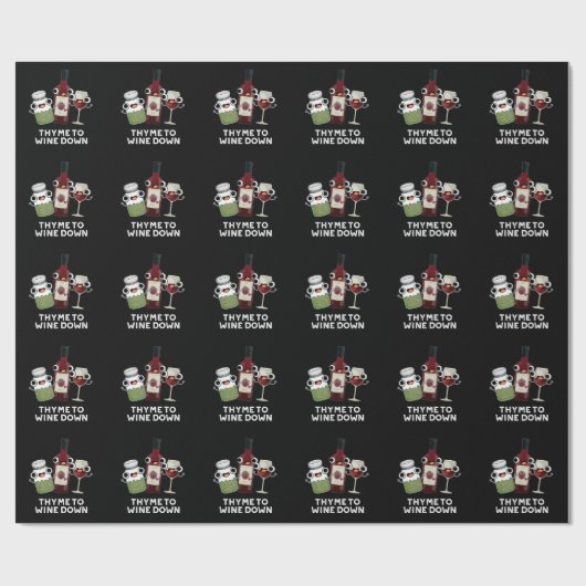Thyme zu Wein Down Funny Chill Pun Dark BG Geschenkpapier (Flach)