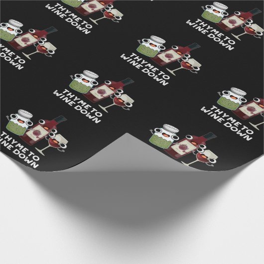 Thyme zu Wein Down Funny Chill Pun Dark BG Geschenkpapier (Ecke)