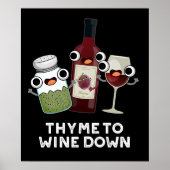 Thyme zu Wein Down Funny Chill Pun Dark BG Poster (Vorne)
