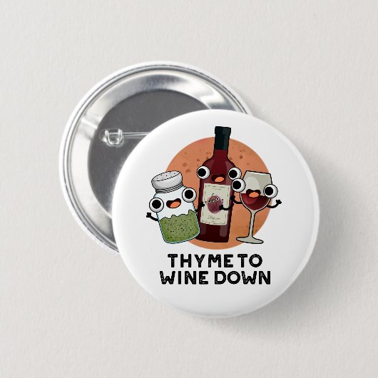 Thymian zum Wein Funny Chill Pub Button (Vorne & Hinten)