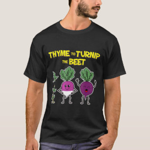 Thymian Zur Rübe Die Rote Beete  Gartenarbeit  Gar T-Shirt