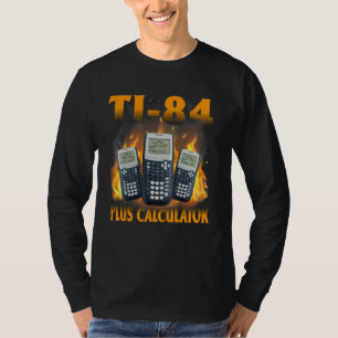 Ti 84 Plus Rechner Mathelehrer für Frauen Männer T-Shirt