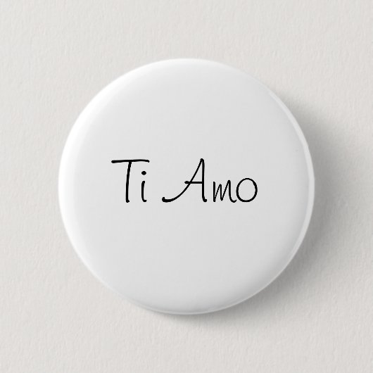 Ti Amo/I Liebe Sie Button (Vorderseite)