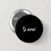 Ti Amo Italiano I Love You Valentine's Day Relatio Button (Vorne & Hinten)