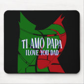 TI Amo Papa I Liebe Sie Vater Mousepad (Vorne)