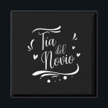 Tia del Novio Spanische Hochzeit Magnet<br><div class="desc">Tia del Novio Spanische Hochzeit</div>