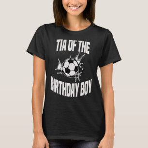 Tia of the Birthday Boy Soccer Ball Team Teil T-Shirt