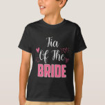 Tia of the Bride Family Wedding Party Ehefrau zu s T-Shirt<br><div class="desc">Tia of the Bride Family Wedding Party Ehefrau zu sein</div>