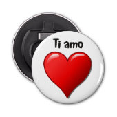 Tiamo - Liebe I Sie auf italienisch Flaschenöffner (Vorderseite)