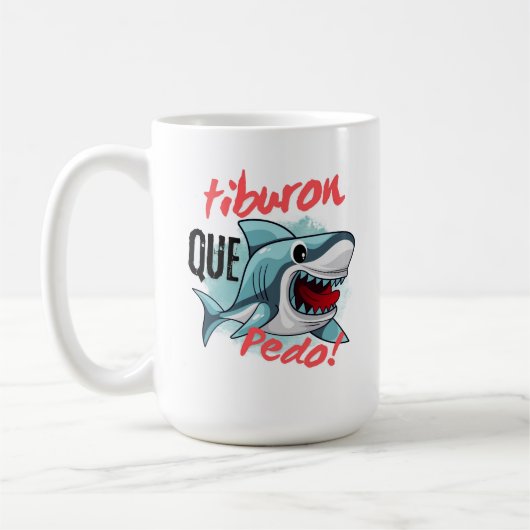 TIBURON SAGT QUE PEDO, SHARK, WAS GEHT KAFFEETASSE (Links)