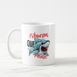TIBURON SAGT QUE PEDO, SHARK, WAS GEHT KAFFEETASSE