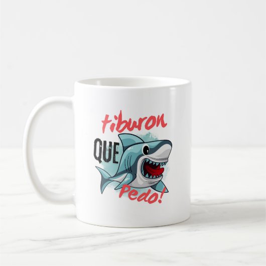 TIBURON SAGT QUE PEDO, SHARK, WAS GEHT KAFFEETASSE (Links)