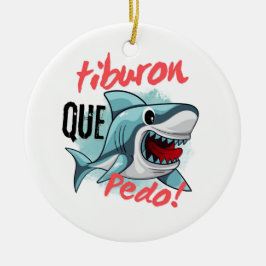 TIBURON SAGT QUE PEDO, SHARK, WAS GEHT KERAMIK ORNAMENT