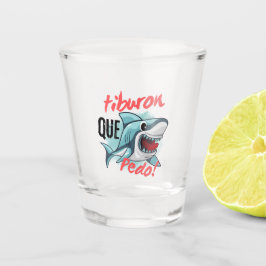 TIBURON SAGT QUE PEDO, SHARK, WAS GEHT SCHNAPSGLAS