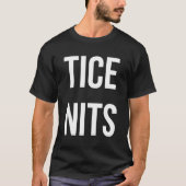Tice Nits T-Shirt (Vorderseite)