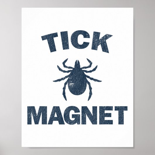 Tick Magnet Funny Camping And Hiking Bug Shirt Poster (Vorne)