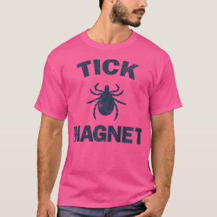Tick Magnet Funny Camping and Wanderbug Shirt