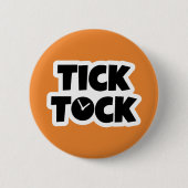 Tick Tock Button (Vorderseite)