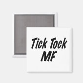 Tick Tock MF Magnet (Vorderseite/Rückseite)