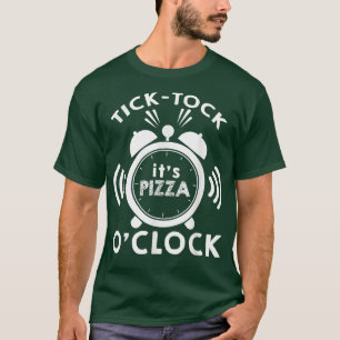 Tick Tock seine Pizza O Clock Pizza Lover Italieni T-Shirt