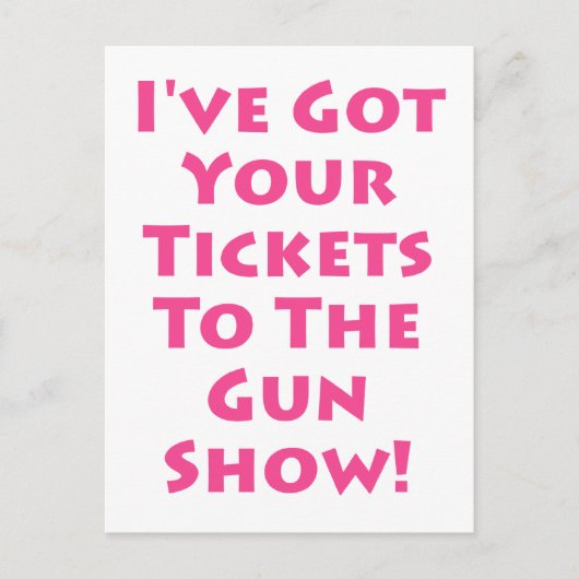 Tickets für die Waffenshow! Postkarte (Vorderseite)