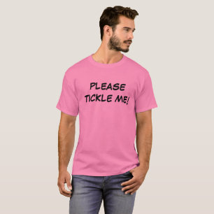 Tickle mich bitte T-Shirt