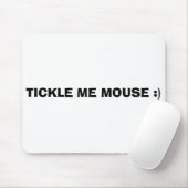 TICKLE MICH MAUS:) MOUSEPAD (Mit Mouse)