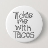 Tickle mir mit Tacos Button (Vorderseite)