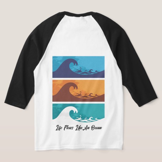 Tides of Life: Go With The Flow, Ride The Waves T-Shirt (AblageHinten)
