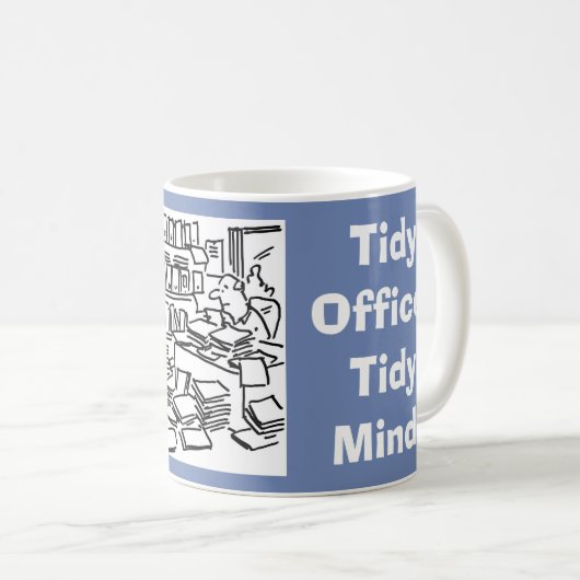 Tidy Office. Tidy Mind. Kaffeetasse (VorderseiteRechts)