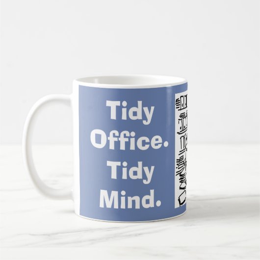 Tidy Office. Tidy Mind. Kaffeetasse (Links)