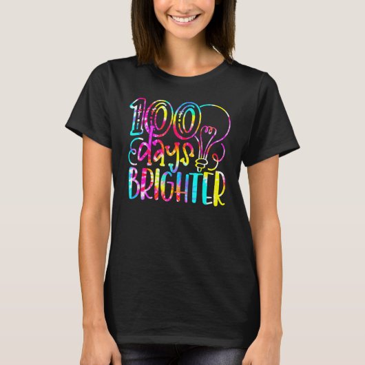 Tie Dye 100 Days Brighter Student Happy 100th Day T-Shirt (Vorderseite)
