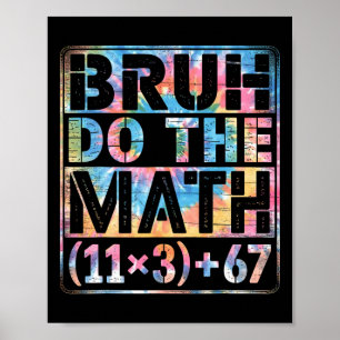 Tie Dye 100 Tage Schule Gleichung Bruh Rechne Es A Poster