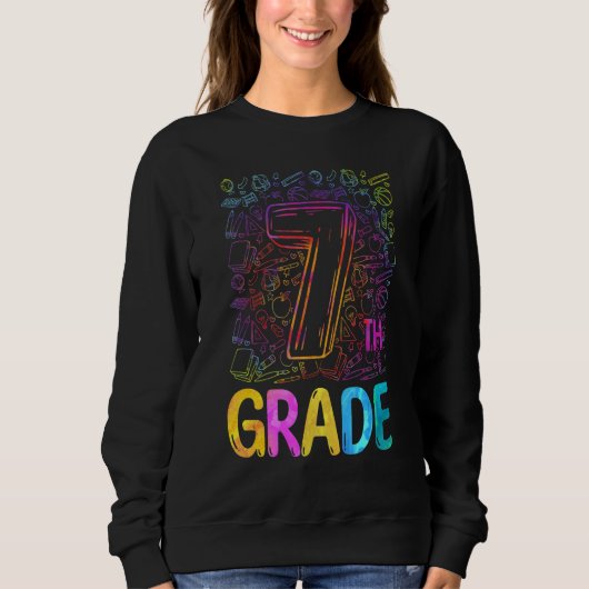 Tie Dye 7th Grade Seventh Grade Teacher Back To Sc Sweatshirt (Vorderseite)