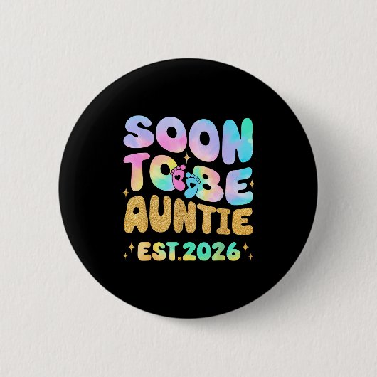 Tie Dye Auntie Promoted To Auntie 2026 Soon To Be  Button (Vorderseite)