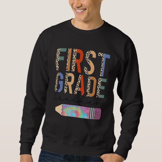 Tie Dye First Grade Teacher Leopard Pencil Back To Sweatshirt (Vorderseite)