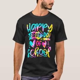 Tie Dye Frohe Erster Schultag Lehrer Zurück zur Sc T-Shirt
