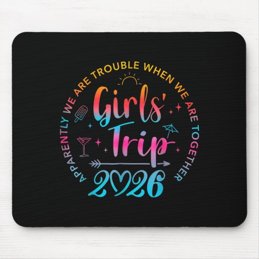 Tie Dye Girls Trip 2026 Trouble When We Are Togeth Mousepad (Vorne)