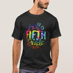Tie Dye Hello Fifth 5Th Grade Teacher First Day Of T-Shirt