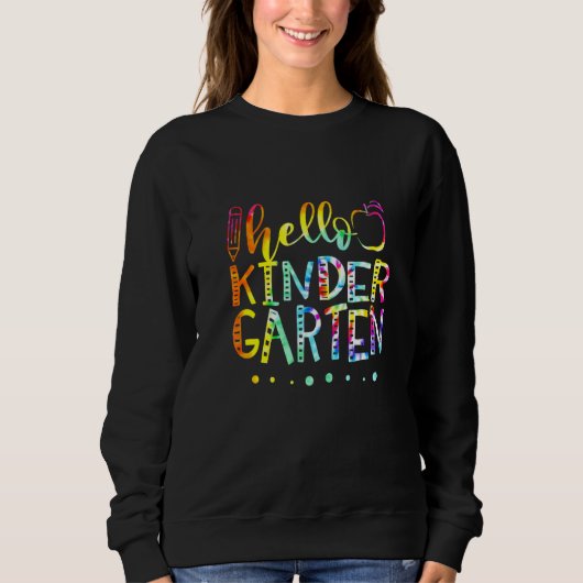Tie Dye Hello Kindergarten Grad Teacher Back to S Sweatshirt (Vorderseite)