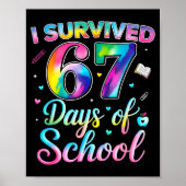 Tie Dye I Survived 67 Days Of School Funny Six Sev Poster (Vorne)