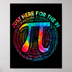 Tie Dye Ich bin nur wegen dem Kuchen hier 3,14 Pi  Poster
