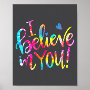 Tie Dye Ich glaube an dich Lehrer-Testtag-Geschenk Poster