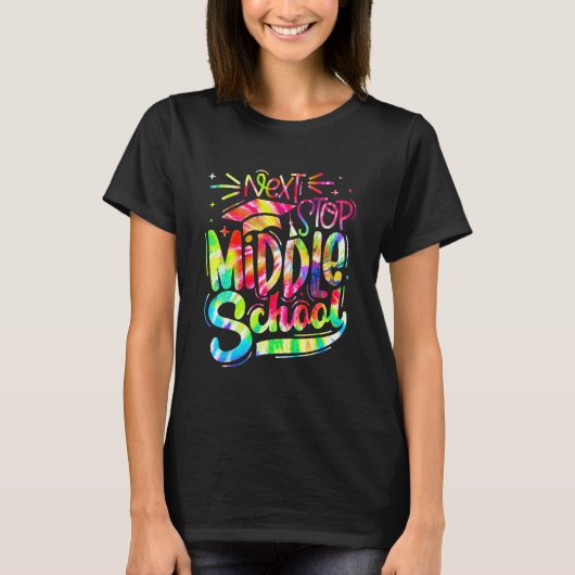 Tie Dye Next Stop Middle School  Graduation 5th Gr T-Shirt (Vorderseite)