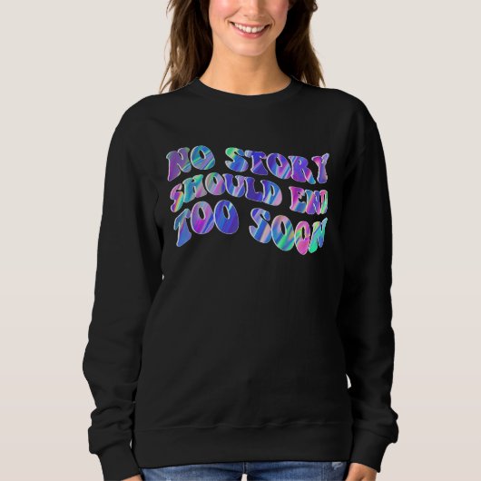 Tie Dye No Story Should End Too Soon Suicide Aware Sweatshirt (Vorderseite)