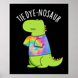 Tie-Dye-Nosaurus Lustiger Dinosaurier Wortspiel Du Poster