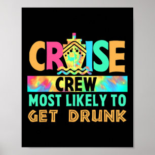 Tie Dye Urlaub Kreuzfahrt Crew Am Wahrscheinlichst Poster
