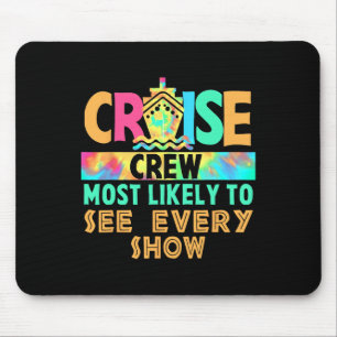 Tie Dye Urlaub Kreuzfahrt Crew Eher dazu Geneigt, Mousepad