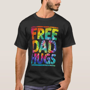 TieDye Free Vater Hugs Pride LGBTQ Gay Rights Stra T-Shirt
