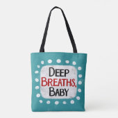 Tief durchatmen, Baby Totbeutel Tasche (Rückseite)